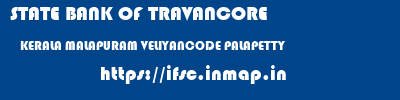 STATE BANK OF TRAVANCORE  KERALA MALAPURAM VELIYANCODE PALAPETTY  ifsc code